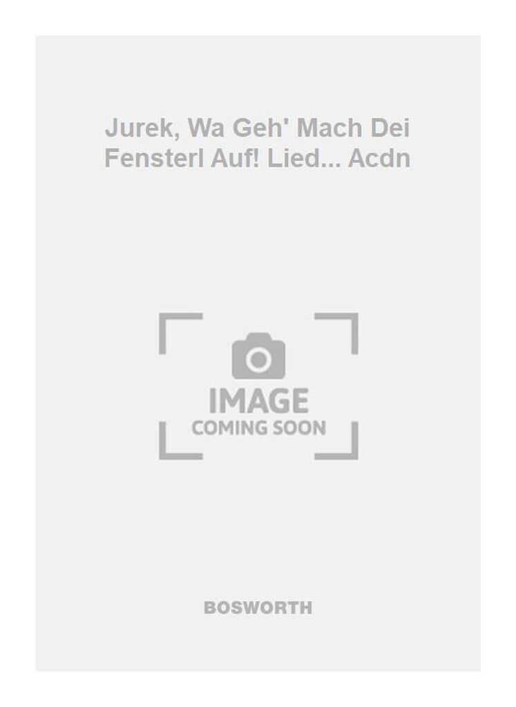 Jurek, Wa Geh' Mach Dei Fensterl Auf! Lied... Acdn